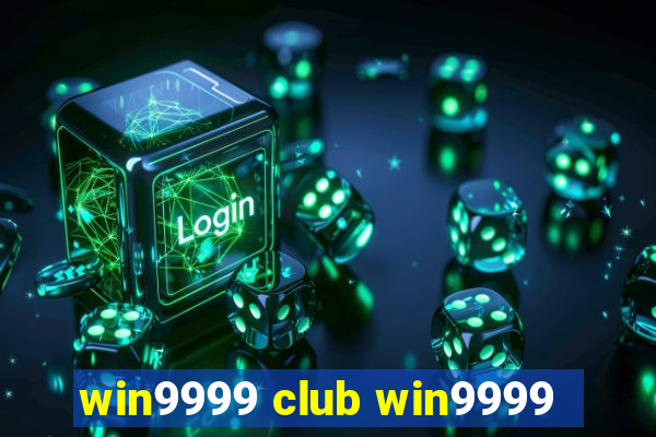 win9999 club win9999